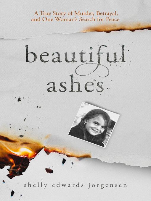 Title details for Beautiful Ashes by Shelly Edwards Jorgensen - Available